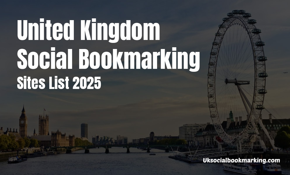 999+ United Kingdom UK Bookmarking List 2025